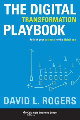 The Digital Transformation Playbook (Hardcover, David L Rogers)(Hardcover, David l Rogers)