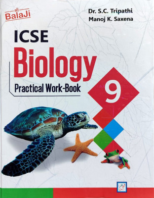 Balaji ICSE Biology Practical WorkBook Class-9th |(Paperback, Dr.S.C. Tripathi & Manoj K. Saxena)