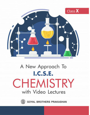 A New Approach To ICSE Chemistry With Video Lectures For Class X(Paperback, GOYAL BROTHERS PRAKASHAN)