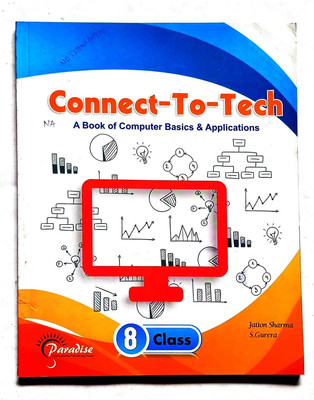 Connect To Tech Class- 8 (Old Book)(Paperback, Jation Sharma, S.Gurera)