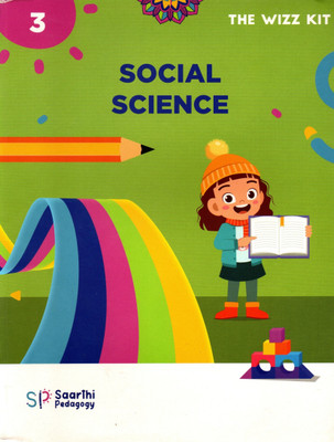 The Wizz Kit Social Science Class - 3(Paperback, SAARTHI PEDAGOGY)