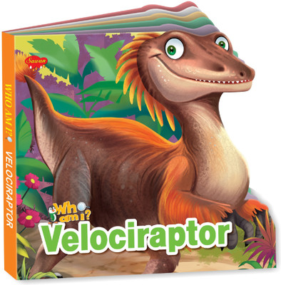 Sawan Present 'Who Am I Velociraptor | Board Book(Hardcover, Sawan)