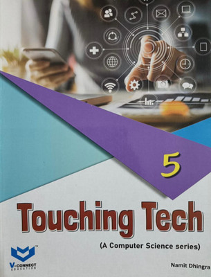 Touching Tech A Computer Science Series Class 5(Paperback, Namit Dhingra)