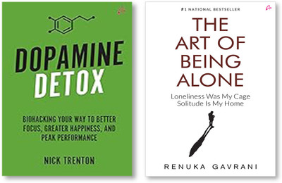 The Art Of Being Alone: Loneliness Was My Cage, Solitude Is My Home + Dopamine Detox: Biohacking Your Way To Better Focus, Greater Happiness, And Peak Performance(Paperback, Renuka Gavrani, Nick Trenton) The Art Of Being Alone: Loneliness Was My Cage, Solitude Is My Home + Dopamine Detox: Biohacking Your Way To Better Focus, Greater Happiness, And Peak Performance(Paperback, Renuka Gavrani, Nick Trenton)