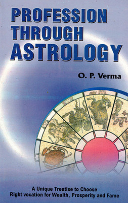 Profession Through Astrology | Career Guidance By Horoscope | O. P. Verma(Paperback, O.P. Verma)