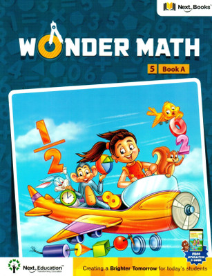 Next Wonder Math Class-5 Book-A(perfect paperback, NEXT EDUCATION)