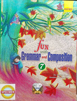 Fun With Grammar And Composition 7(Paperback, Dr.shweta, Ms Anushree chakraborty)