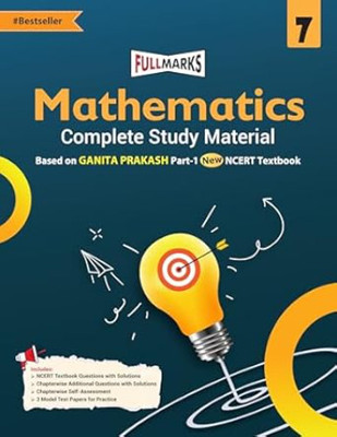 Full Marks Mathematics Complete Study Material Class 7 Based On Ganita Prakash Part-1 Ncert Book New Edition 2025 (Hardcover, Full Marks)(Paperback, full marks)
