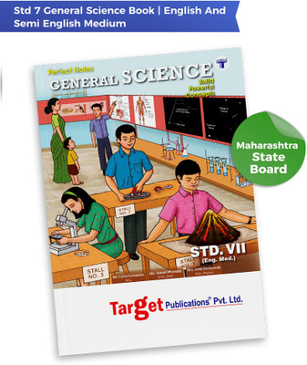 Std 7 General Science Book | Perfect Notes | English And Semi English Medium | Maharashtra State Board | Includes Textual Question Answers, Activity Based Questions, Topicwise Summary And Chapterwise Assessment | Based On New Syllabus(Paperback, Target Publications)