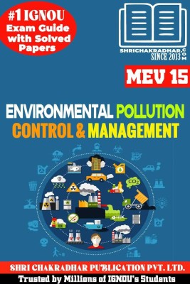 IGNOU MEV 15 Help Book Environmental Pollution, Control And Management (IGNOU Study Notes/Guidebook Chapter-Wise) Including Solved Sample Papers MSC (Environmental Science) MSCENV 2nd Semester Mev15(Paperback, BHAVYA KUMAR SAHNI)