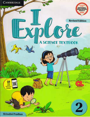 Cambridge I EXPLORE A SCIENCE TEXTBOOK - 2(Paperback, MRINALINI PRADHAN)