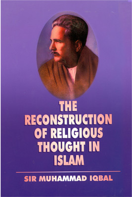 The Reconstruction Of Religious Thought In Islam(Hardcover, Sir Muhammad Iqbal)