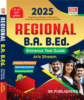 REGIONAL B.A. B.Ed. ENTRANCE TEST GUIDE ARTS STREAM SK PUBLISHERS(Paperback, SK GROUP OF WRITERS)
