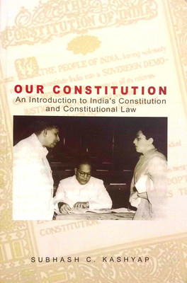 Our Constitution (An Introduction To India's Constitution And Constitutional Law) English Medium(Paperback, Subhash C Kashyap)