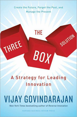 The Three Box Solution: A Strategy For Leading Innovation(Hardcover, Vijay Govindarajan)