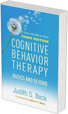 Cognitive Behavior Therapy: Basics And Beyond (Hardcover, Judith S. Beck, Aaron T. Beck)(Hardcover, Judith S. Beck)
