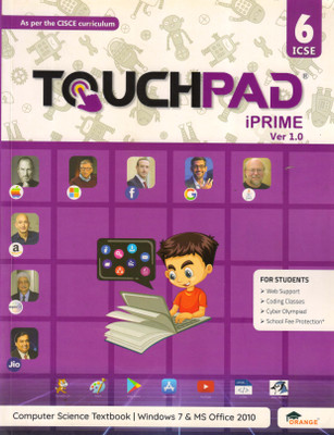 Touchpad IPRIME Ver. 1.0 For ICSE Class - 6 (Computer Science Textbook | Windows 7 And Ms Office 2010)(Paperback, Aditi Sengupta)