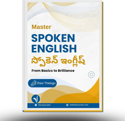 Spoken English I From Basics To Brilliance I Telugu Speakers కోసం ప్రత్యేకంగ I By Ravi Thelugu(Paperback, Ravi Thelugu)