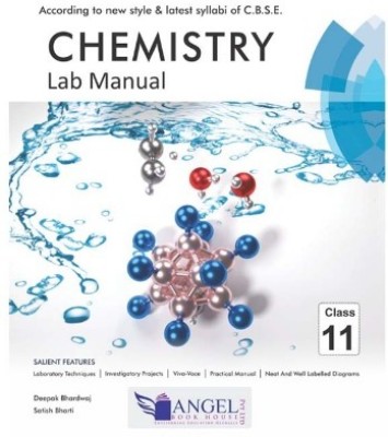 Angel Chemistry Lab Manual Class - 11(Hardcover, DEEPAK BHARDWAJ)