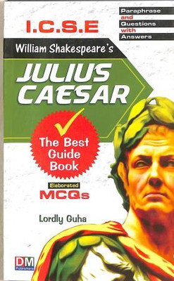 Icse Julius Caesar Guide For Class 9 And 10(Paperback, LORDLY GUHA)