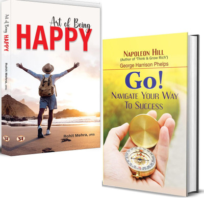 Go! Navigate Your Way To Success + Art Of Being Happy How To Be Happy — Developing Your Confidence | Career Growth Tips | Positive Thinking | Science Of Happiness | Personal Development | Confidence Building (Set Of 2 Books)(Hardcover, George Harrison Phelps, Napoleon Hill, Rohit Mehra)