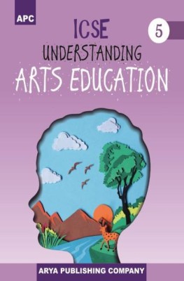 APC ICSE UNDERSTANDING ARTS EDUCATION Class 5(Paperback, Mukesh Punetha)