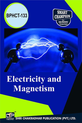 IGNOU BPHCT 133 Solved Guess Papers Pdf From IGNOU Study Material/Books Electricity And Magnetism For Exam Preparation (Latest Syllabus) IGNOU Bachelor Of Science (BSCG) (CBCS) Physics(Paperback, BHAVYA KUMAR SAHNI)