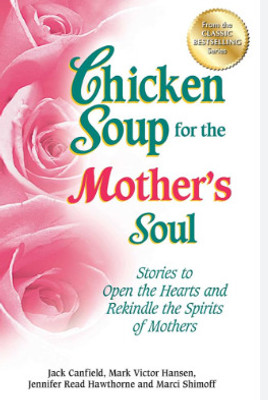 Chicken Soup For The Mother's Soul(Paperback, unknown)