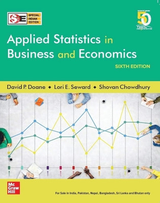 Applied Statistics In Business And Economics | Sixth Edition | SIE(Paperback, David P. Doane, Lori E. Seward, Shovan Chowdhury)