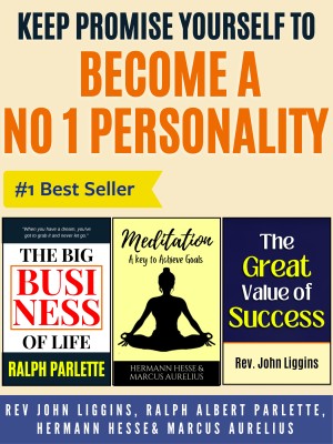 Keep Promise Yourself To Become A No 1 Personality (Set Of 3 Books For Personal Growth & Success)(Paperback, Rev John Liggins;Ralph Albert Parlette;Hermann Hesse; Marcus Aurelius)