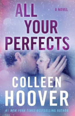 All Your Perfects: A Novel(Paperback, Colleen Hoover)