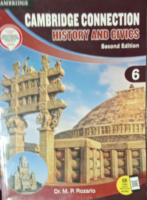 Cambridge Connection History And Civics Class 6(Paperback, Dr. M. P. Rozario)