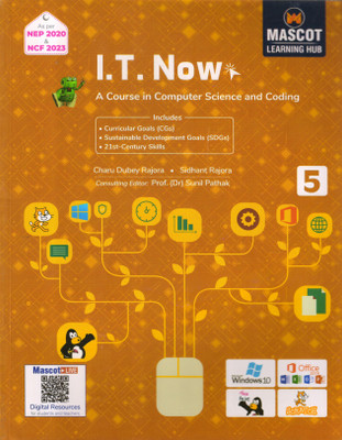 I.T. NOW CLASS - 5 (A Course In Computer Science And Coding)(Paperback, Charu Dubey Rajora)