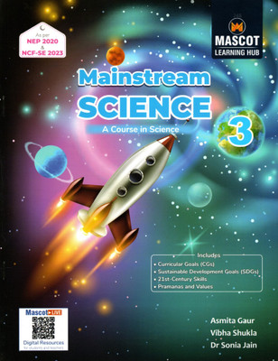 Mascot Learning Hub, Mainstream Science, Class-3(Paperback, ASMITA GAUR, VIBHA SHUKLA, DR. SONIA JAIN)