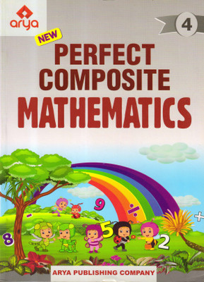 Arya New Perfect Composite Mathematics - 4(Paperback, R. G. GUPTA)