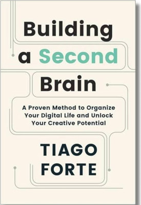 Building A Second Brain: A Proven Method To Organise Your Digital Life And Unlock Your Creative Potential [Bookmark Include](Paperback, Tiago forte)