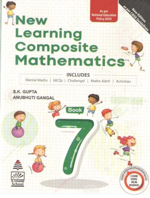 New Learning Composite Mathematics For Class -7, By S. K. Gupta & Anubhuti Gangal(Paperback, S.K. GUPTA, ANUBHUTI GANGAL)