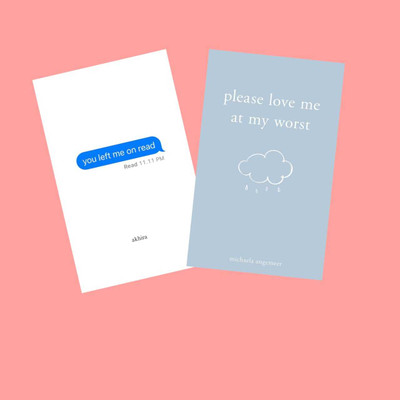 You Left Me On Read + Please Love Me At My Worst(Paperback, Akhira, Michaela Angemeer)
