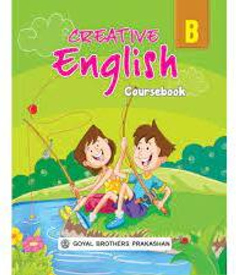 Goyal Brothers Prakashan Creative English Coursebook B(Paperback, Renuka kenneth)