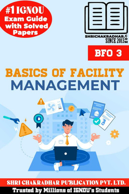 IGNOU BFO 3 Help Book Basics Of Facility Management (IGNOU Study Notes/Guidebook Chapter-Wise) For Exam Preparation With Latest Solved Previous Year Question Papers IGNOU BAFSM Bfo3(Paperback, BHAVYA KUMAR SAHNI) IGNOU BFO 3 Help Book Basics Of Facility Management (IGNOU Study Notes/Guidebook Chapter-Wise) For Exam Preparation With Latest Solved Previous Year Question Papers IGNOU BAFSM Bfo3(Paperback, BHAVYA KUMAR SAHNI)