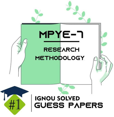 IGNOU MPYE 7 Solved Guess Papers From IGNOU Study Material/Help Book/Guidebook Titled Research Methodology In Philosophy For Exam Preparations (Latest Syllabus) IGNOU MAPY 1st Year Mpye7(Paperback, BHAVYA KUMAR SAHNI) IGNOU MPYE 7 Solved Guess Papers From IGNOU Study Material/Help Book/Guidebook Titled Research Methodology In Philosophy For Exam Preparations (Latest Syllabus) IGNOU MAPY 1st Year Mpye7(Paperback, BHAVYA KUMAR SAHNI)