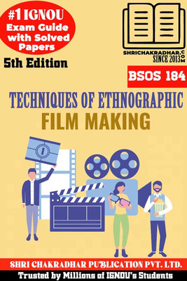 IGNOU BSOS 184 Help Book Techniques Of Ethnographic Film Making 5th Edition (IGNOU Study Notes/Guidebook Chapter-Wise) With Solved Previous Year Question Papers IGNOU BAG Sociology Bsos184(Paperback, BHAVYA KUMAR SAHNI) IGNOU BSOS 184 Help Book Techniques Of Ethnographic Film Making 5th Edition (IGNOU Study Notes/Guidebook Chapter-Wise) With Solved Previous Year Question Papers IGNOU BAG Sociology Bsos184(Paperback, BHAVYA KUMAR SAHNI)
