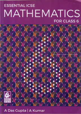 ESSENTIAL ICSE MATHEMATICS For Class 6(Paperback, A Das Gupta, A Kumar)