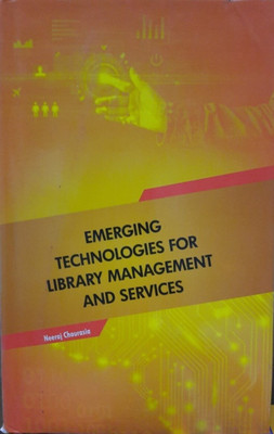 Emerging Technologies For Library Management And Services(Hardcover, NATRAJ CHAURASIA)