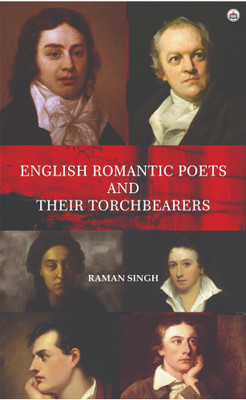 English Romantic Poets And Their Torchbearers(Hardcover, Raman singh)