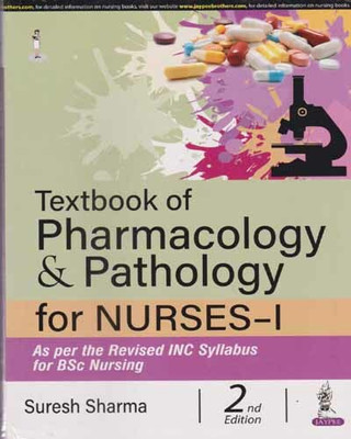 Textbook Of Pharmacology & Pathology For Nurses -I [2 Nd Edition] By Suresh Sharma(Paperback, SURESH SHARMA)