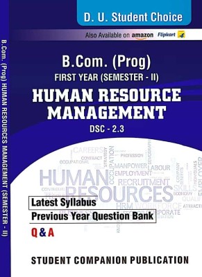 Student Choice Delhi University B Com Prog 1st Year Human Resource Management (HRM) DSC 2.3 Semester 2 Applicable SOL & Regular Colleges NCWEB Previous Years Papers UGCF/NEP(Paperback, Student Companion Publications)