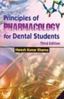 Principles Of Pharmacology For Dental Students, 3E(Paperback, Khanna)