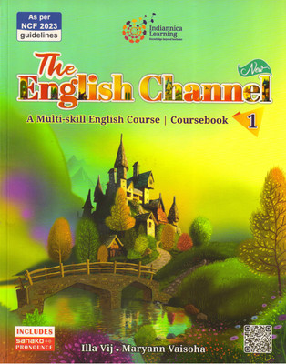 Indiannica Learning The English Channel New Coursebook - 1 A Multi-Skill English Course(Paperback, Illa Vij Maryann Vaisoha)