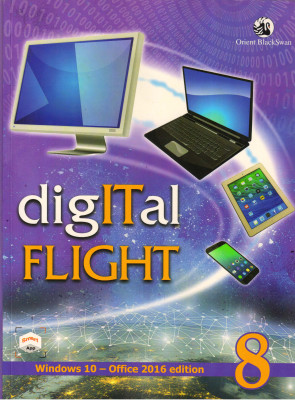 Digital FLIGHT For Class - 8
( Windows 10 - Office 2016 Edition )(Paperback, Orient BlackSwan.)